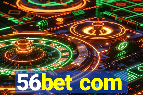 56bet com